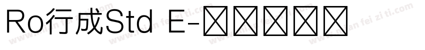 Ro行成Std E字体转换
